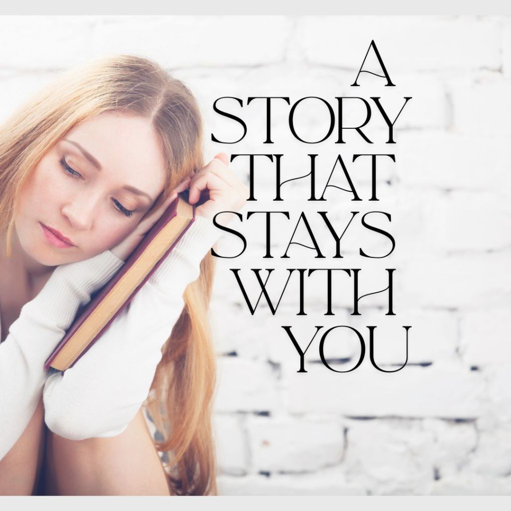 When a Story Stays With&nbsp;You
